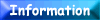 Click once to go to the Information Page.