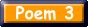 Click here to find the third poem.